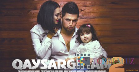 QAYSARGINAM 2 - O‘ZBEK FILM