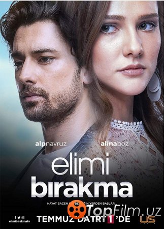 НЕ ОТПУСКАЙ МОЮ РУКУ / ELIMI BIRAKMA 1-27 СЕРИЯ