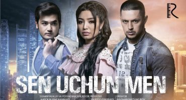Sen uchun men / Сен учун мен (Uzbek film)