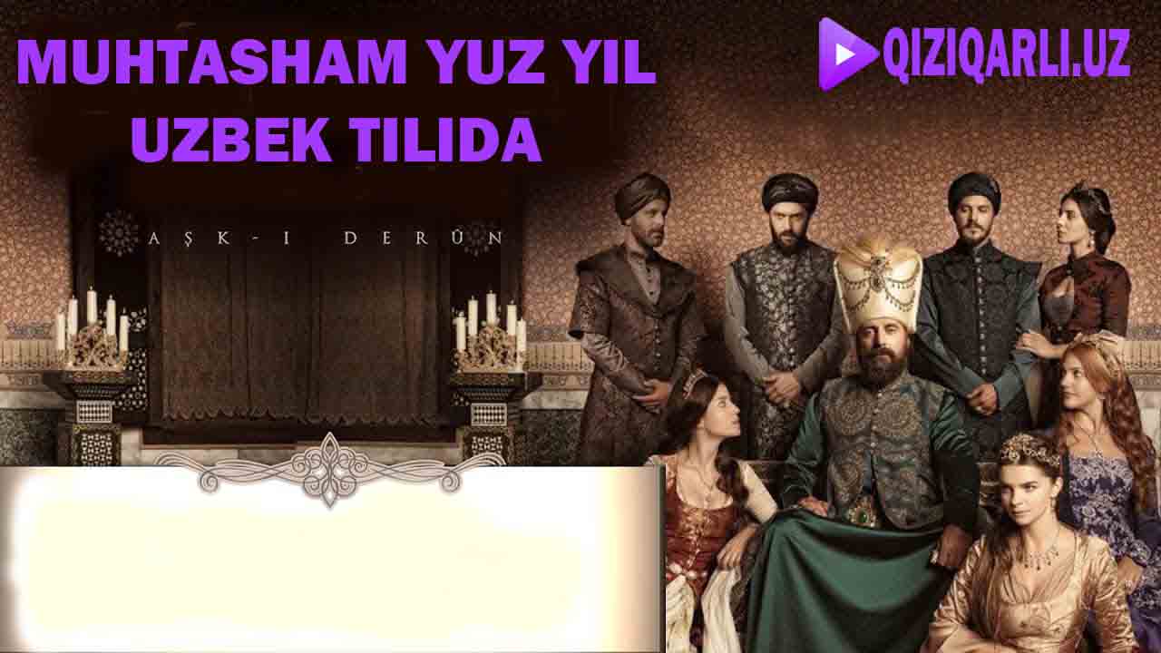 MUHTASHAM YUZ YIL 16 - QISMLARI O'ZBEK TILIda