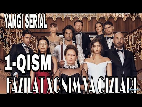 Fazilat Xonim va Qizlari 1 qism Turk Serial UZbek Tilida
