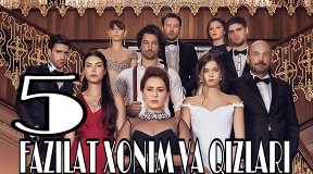 Fazilat Xonim va Qizlari 5 -qism Turk Serial UZbek Tilida