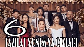 Fazilat Xonim va Qizlari 6 qism Turk Serial UZbek Tilida