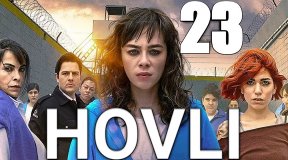 Hovli 23 -Qism (Turk Serial Uzbek Tilida)