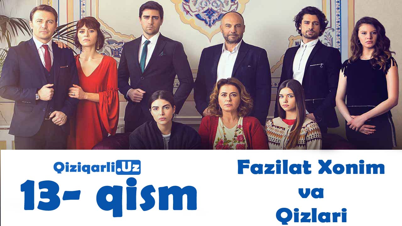 Fazilat Xonim Va Qizlari 13 - Qism Turk Serial Uzbek Tilida