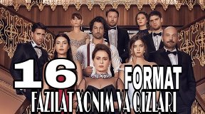 Fazilat Xonim va Qizlari 16 - qism Turk Serial UZbek Tilida