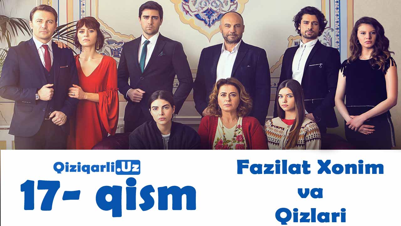 Fazilat Xonim Va Qizlari 17 - Qism Turk Serial Uzbek Tilida