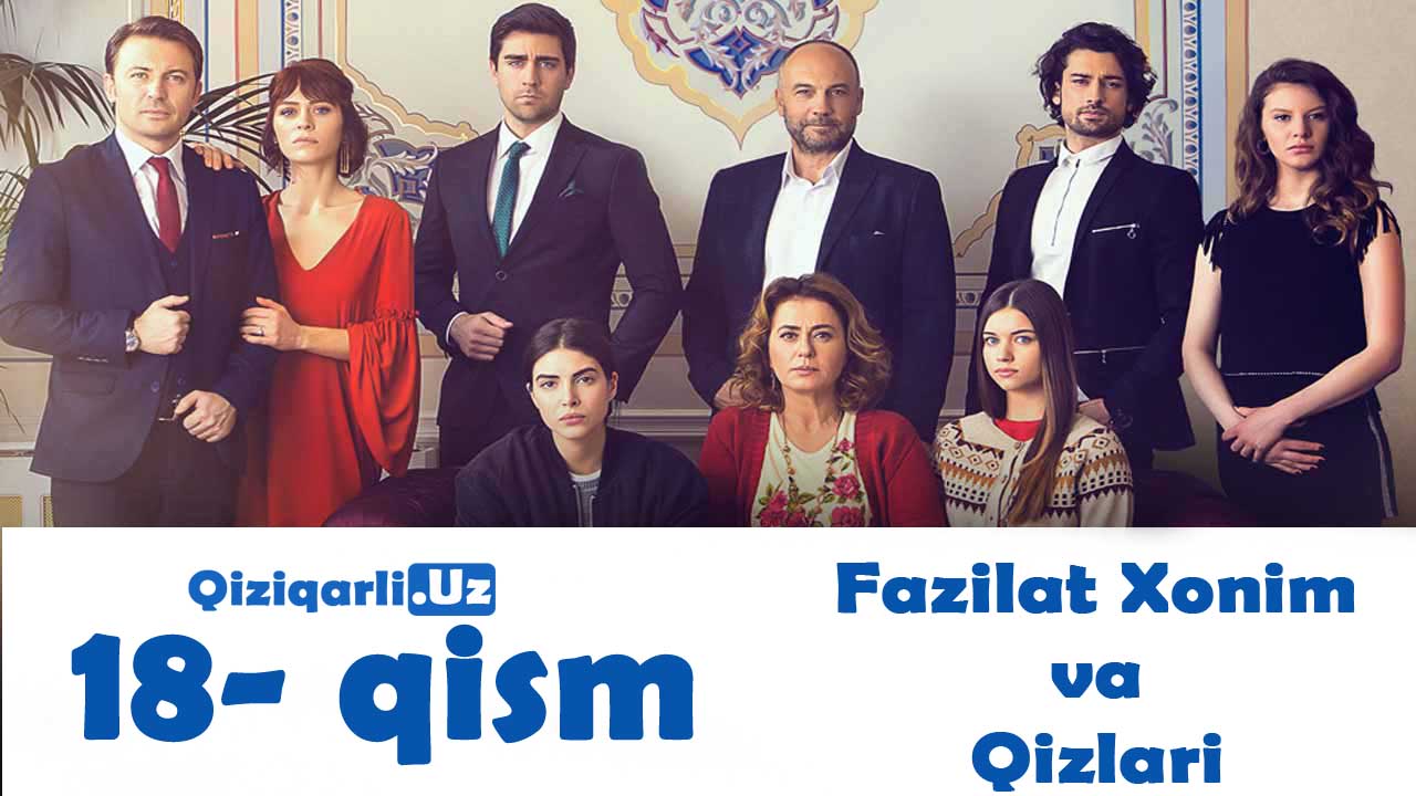 Fazilat Xonim va Qizlari 18 - qism Turk Serial UZbek Tilida