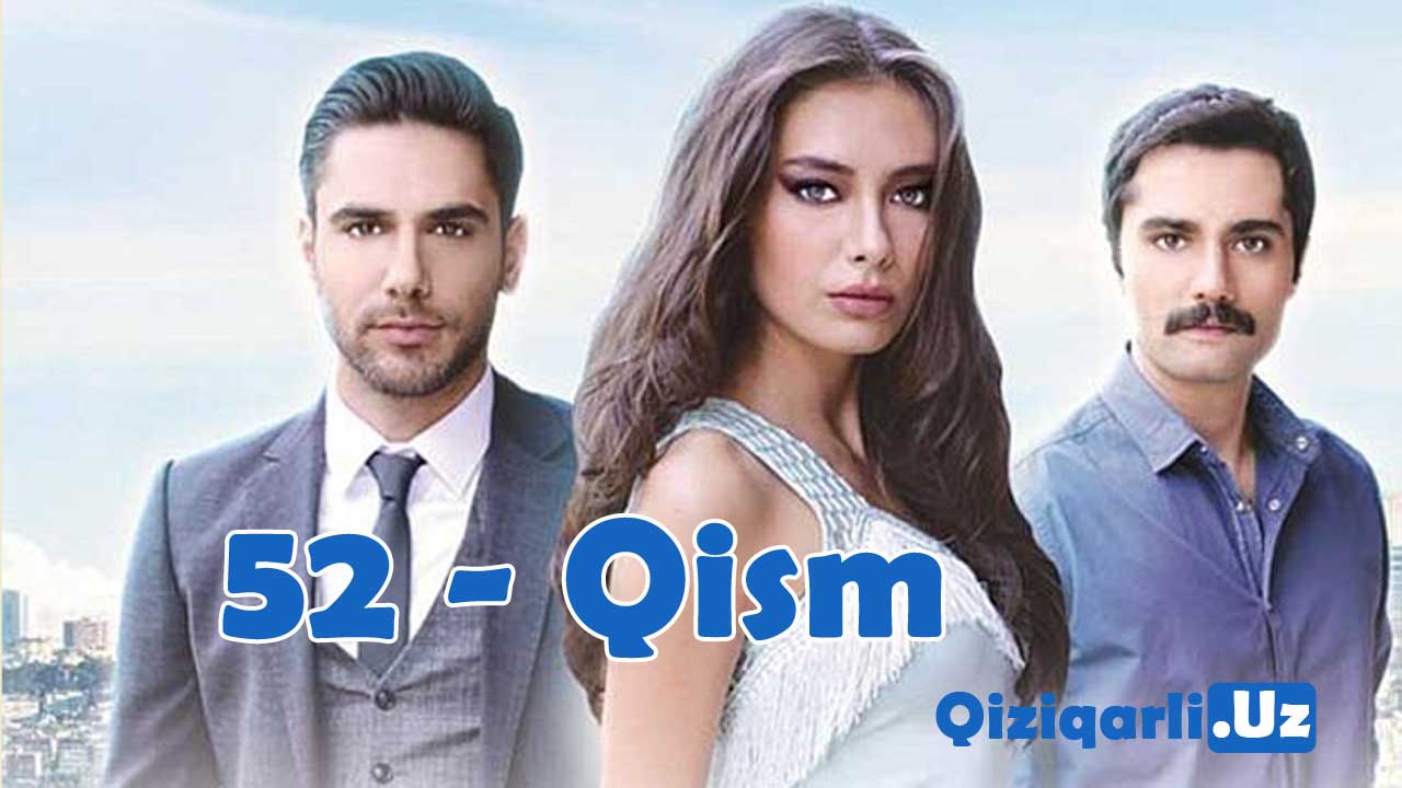 Ishq Sohillari 52 - qism / Ишқ Сохиллари / Turk serial Uzbek Tilida