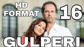 Gulpari 16 - qism O'zbek tilida Turk serial / Гулпари Узбек тилида