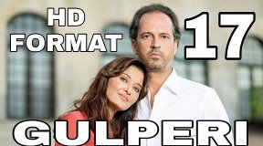 Gulpari 17 - qism O'zbek tilida Turk serial / Гулпари Узбек тилида