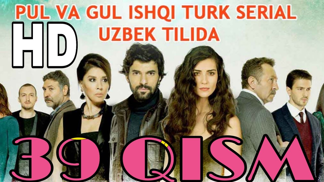 Pul va Gul Ishqi 39 - qism / Пул ва Гул ишки / turk serial o'zbek tilida