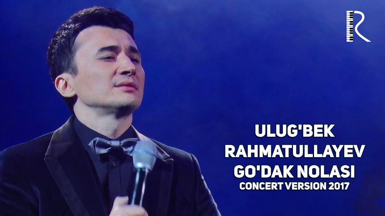 Ulug'bek Rahmatullayev - Go'dak Nolasi (HD-1080p)