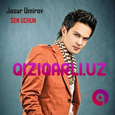 Jasur Umirov - Sen uchun | Жасур Умиров - Сен учун