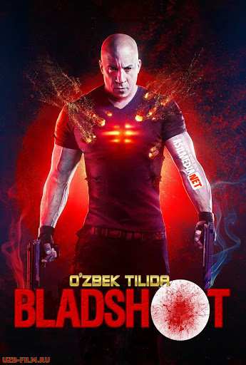 BLADSHOT / BLODSHOT / BLOODSHOOT UZBEK TILIDA 2020 O'ZBEKCHA TARJIMA KINO HD PREMYERA