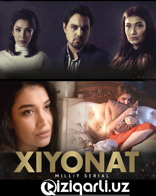 ХИЁНАТ / XIYONAT O'ZBEK SERIAL 30, 31, 32, 33-QISM
